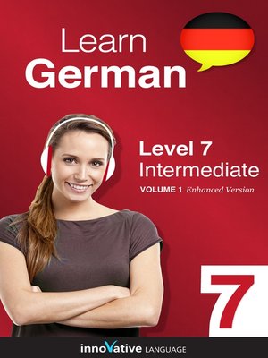 Learn German: Level 7: Intermediate German - Audiobook